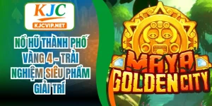 Nổ Hũ Thành Phố Vàng 4 - Trải Nghiệm Siêu Phẩm Giải Trí